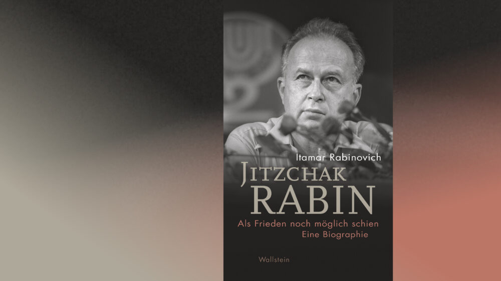 Die Biographie über den 1995 ermordeten Jitzchak Rabin wurde von seinem politischen Weggefährten Itamar Rabinovich verfasst