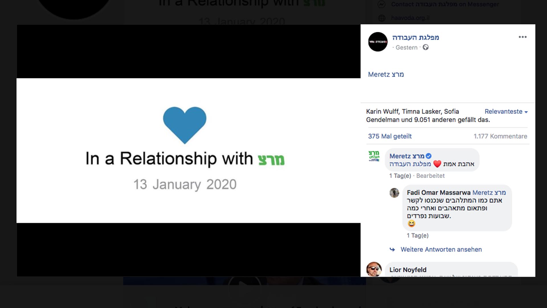 „In einer Beziehung mit Meretz“, schrieb die sozialdemokratische Avoda auf Facebook. „Wahre Liebe“, antwortete Meretz.