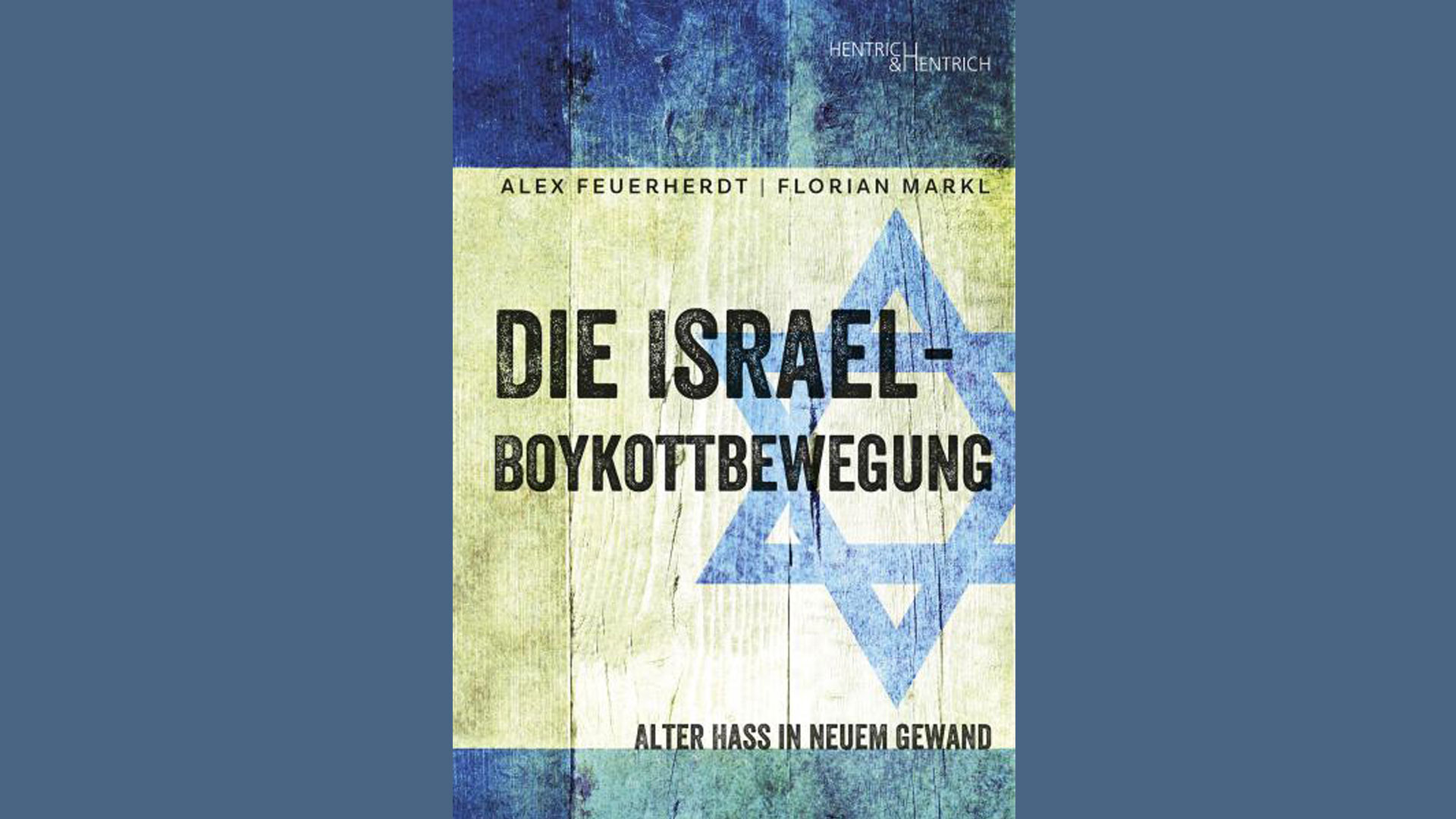 Alex Feuerherdt, Florian Markl: „Die Israel-Boykottbewegung: Alter Hass in neuem Gewand“, Hentrich & Hentrich, 196 Seiten, 19,90 Euro, ISBN: 978-3-95565-396-5