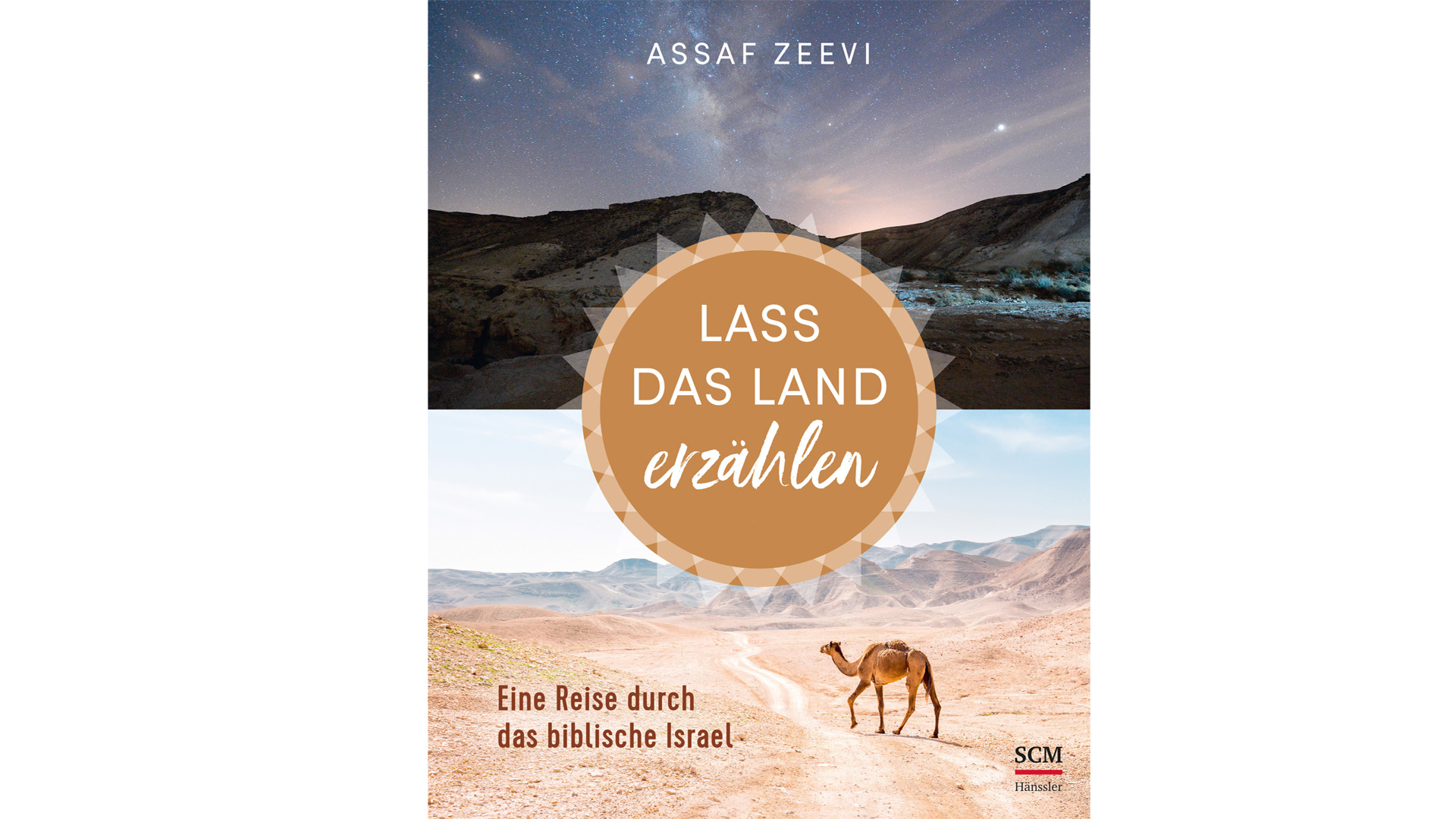 Assaf Zeevi: „Lass das Land erzählen. Eine Reise durch das biblische Israel“, SCM Hänssler, 288 Seiten, 19,99 Euro, ISBN: 978-3-7751-6075-9