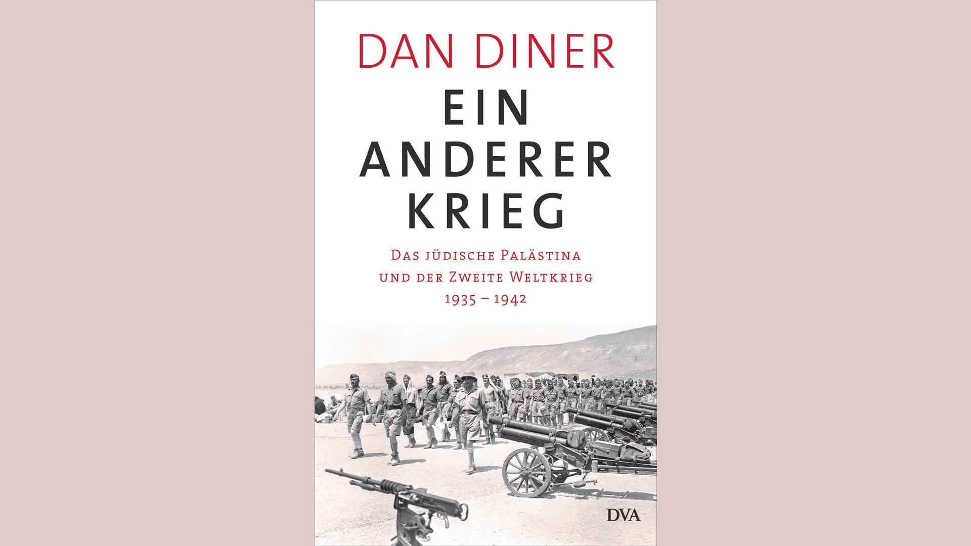 Dan Diner: „Ein anderer Krieg. Das jüdische Palästina und der Zweite Weltkrieg 1935 – 1942“, Deutsche Verlags-Anstalt, 352 Seiten, 34,00 Euro, ISBN: 978-3-421-05406-7